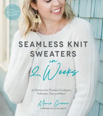 Seamless Knit Sweaters in 2 Weeks by Marie Greene